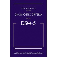 DSM5 DESK REFERENCE TO THE DIAGNOSTIC
