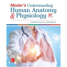 MADERS UNDERSTANDING HUMAN ANATOMY 10E