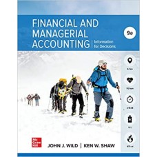 FINANCIAL AND MANAGERIAL ACCOUNTING 9E