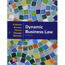 DYNAMIC BUSINESS LAW  6E KUBASEK