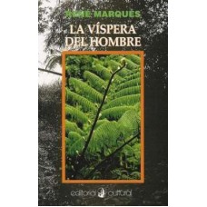 LA VISPERA DEL HOMBRE