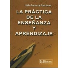 LA PRACTICA DE LA ENSENANZA Y APRENDIZA