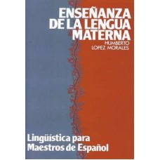 ENSENANZA DE LA LENGUA MATERNA