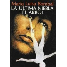 LA ULTIMA NIEBLA / EL ARBOL / LO SECRETO