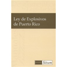LEY DE EXPLOSIVOS DE PUERTO RICO 2009