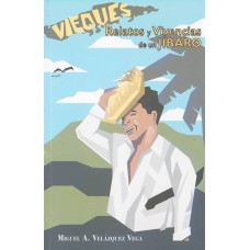 VIEQUES RELATOS Y VIVENCIAS DE UN JIBARO