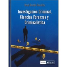 INVESTIGACION CRIMINAL CIENCIAS FORENCES