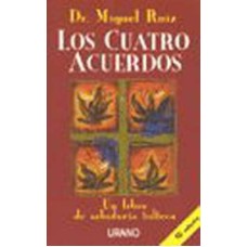 LOS CUATRO ACUERDOS UN LIBRO DE SABIDUR